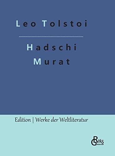 Hadschi Murat (Edition Werke der Weltliteratur - Hardcover) von Gröls Verlag